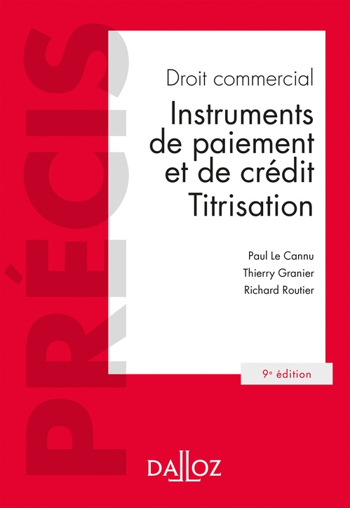 Couverture ebook de Droit commercial. Instruments de paiement et de crédit. Titrisation. 9e éd. - Instruments de paiement et de crédit. Titrisation, de Thierry Granier, Paul Le Cannu, Richard Routier