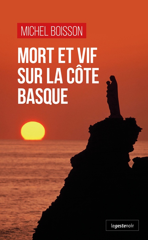 ebook cover of Mort et vif sur la côte Basque, by Michel Boisson