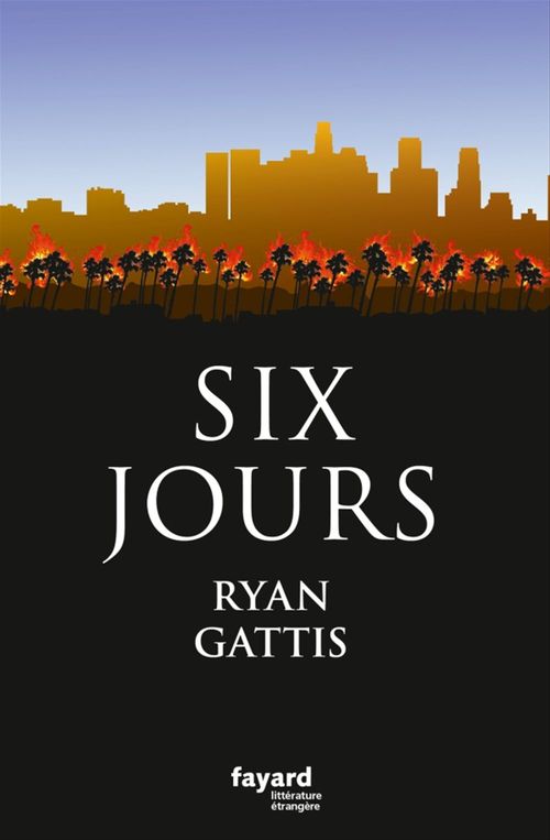 ebook cover of Six jours, by Ryan Gattis