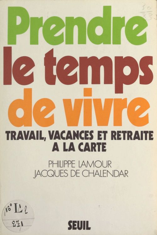 Couverture ebook de Prendre le temps de vivre, de Jacques De Chalendar, Philippe Lamour