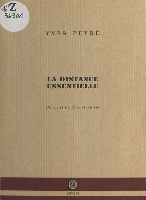 Couverture ebook de La Distance essentielle : Portrait de Michel Leiris, de Yves Peyré