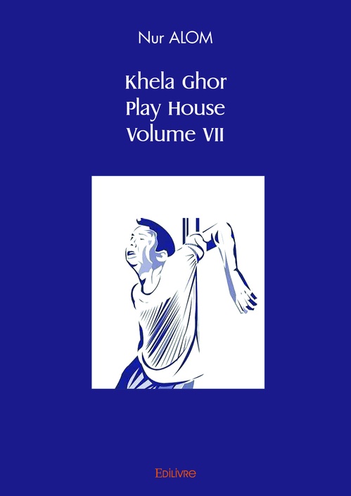 Couverture ebook de Khela Ghor, Play House Volume VII, de Nur Alom