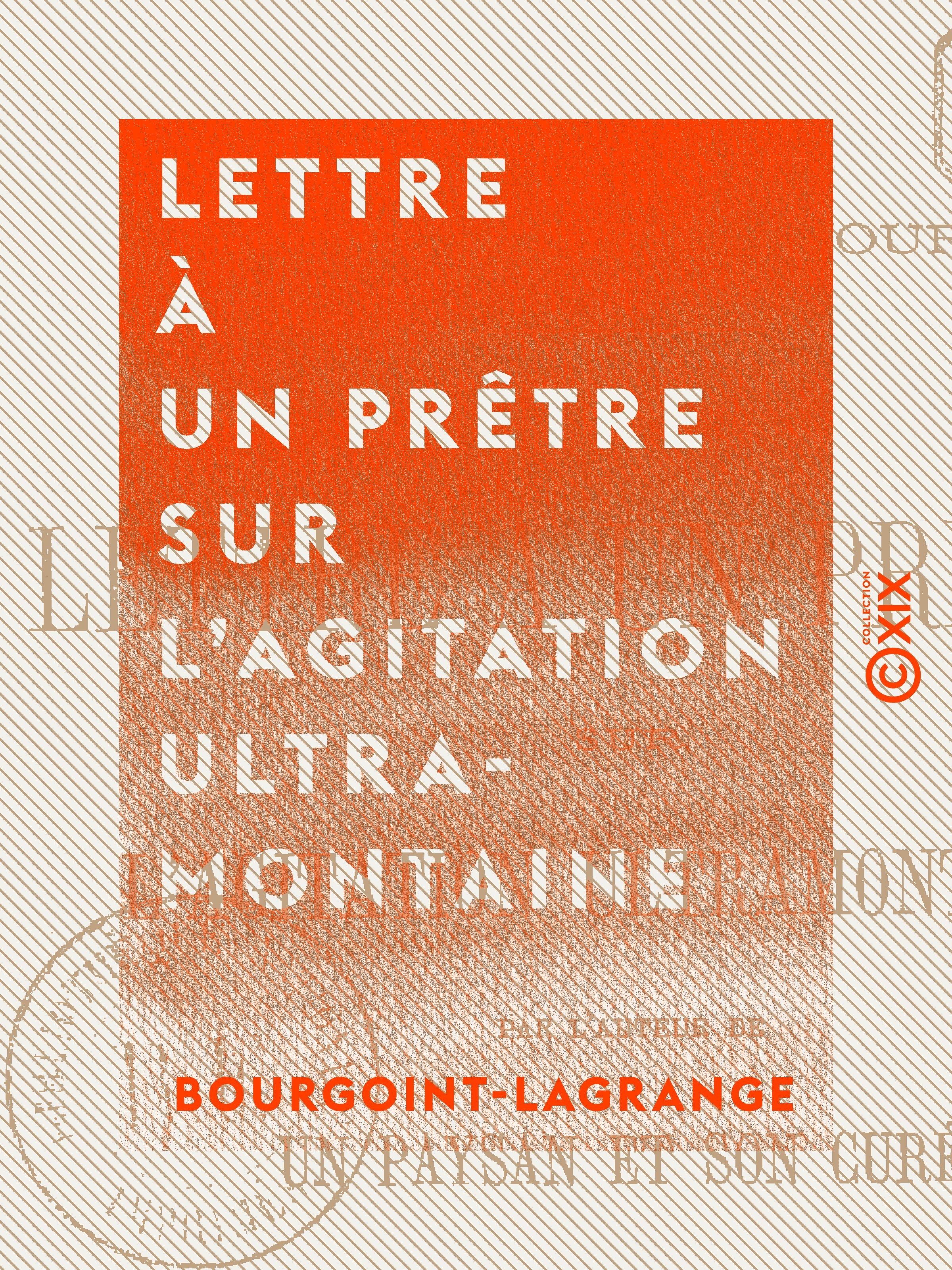 Couverture ebook de Lettre à un prêtre sur l'agitation ultramontaine, de Bourgoint-Lagrange