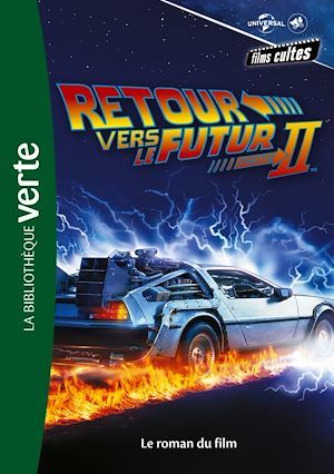 Couverture ebook de Films cultes Universal 04 - Retour vers le futur 2 - Le roman du film, de Collectif