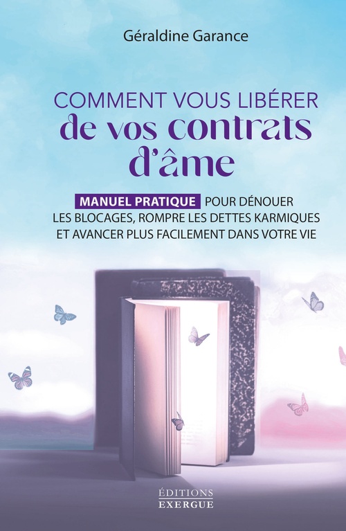 Couverture ebook de Comment vous libérer de vos contrats d'âme - Manuel pratique pour dénouer les blocages, rompre les d, de Géraldine Garance