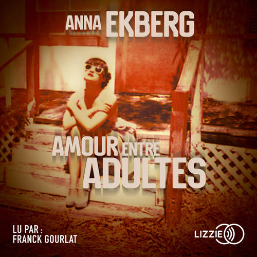 Couverture audiobook de Amour entre adultes, de Anna Ekberg