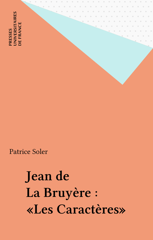 ebook cover of Jean de La Bruyère : «Les Caractères», by Patrice Soler