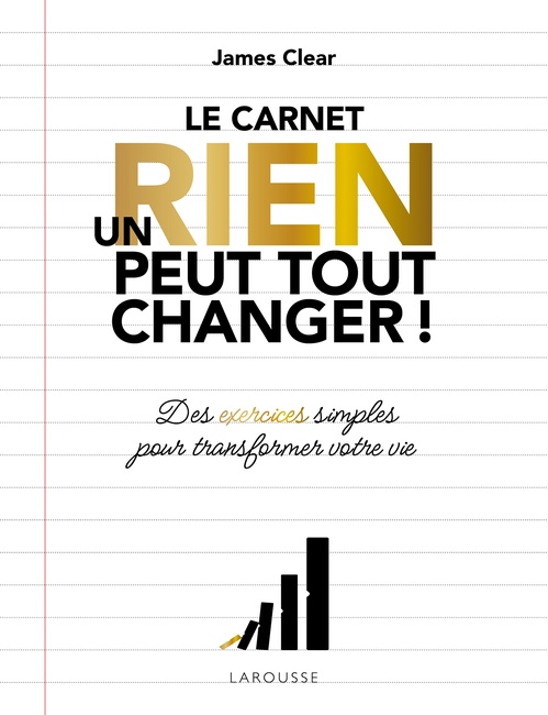 ebook cover of Un rien peut tout changer - le carnet officiel, by James Clear
