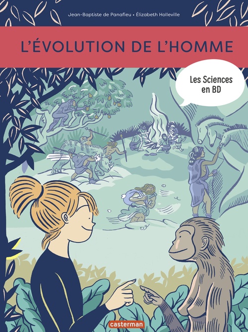ebook cover of Les sciences en BD - L'Évolution de l'Homme, by Elizabeth Holleville, Jean-Baptiste de Panafieu