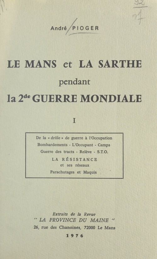 Couverture ebook de Le Mans et la Sarthe pendant la 2de guerre mondiale (1), de Andre Pioger
