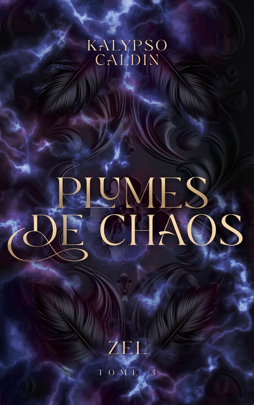 Couverture ebook de Plumes de Chaos - Zel - tome 3, de Kalypso Caldin