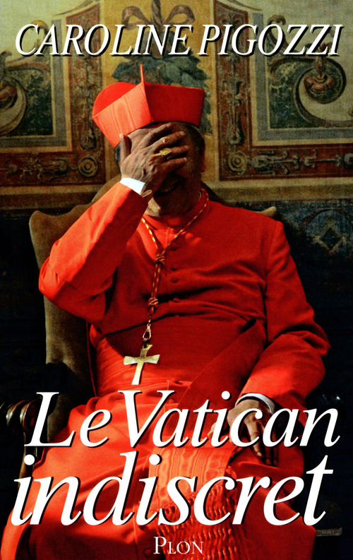 ebook cover of Le vatican indiscret, by Caroline Pigozzi