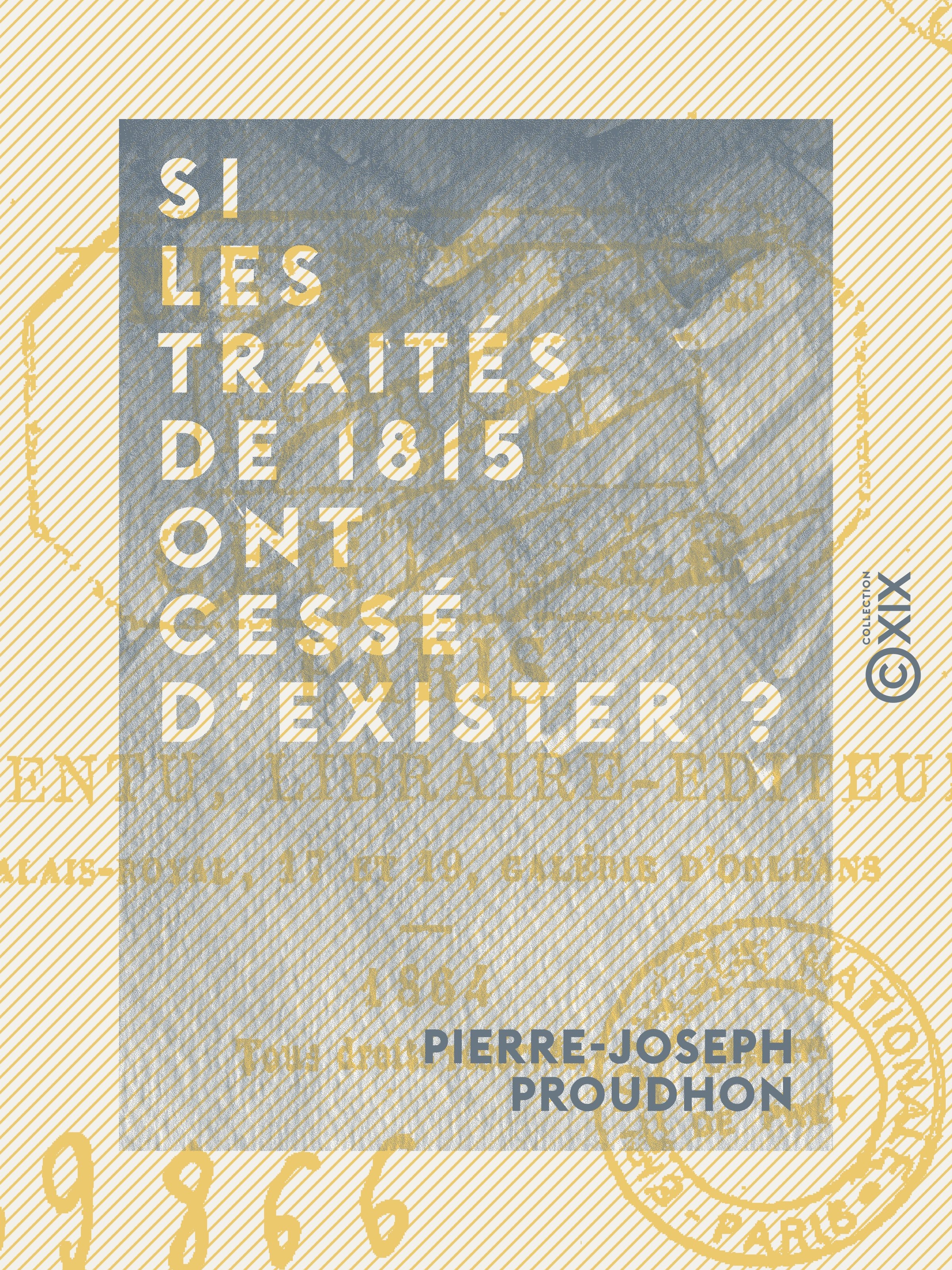 ebook cover of Si les traités de 1815 ont cessé d'exister ?, by Pierre-Joseph Proudhon