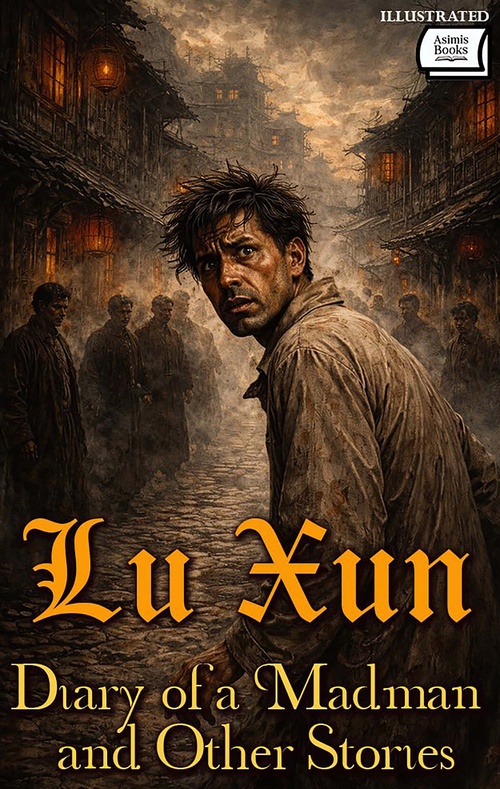 ebook cover of Diary of a Madman and Other Stories. Illustrated, by Lu Xun