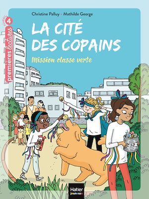 Couverture ebook de La cité des copains - Mission classe verte CE1/CE2 dès 7 ans, de Christine Palluy, Mathilde George