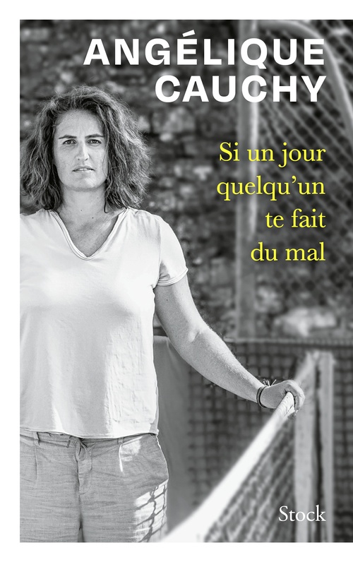 ebook cover of Si un jour quelqu'un te fait du mal, by Angélique Cauchy