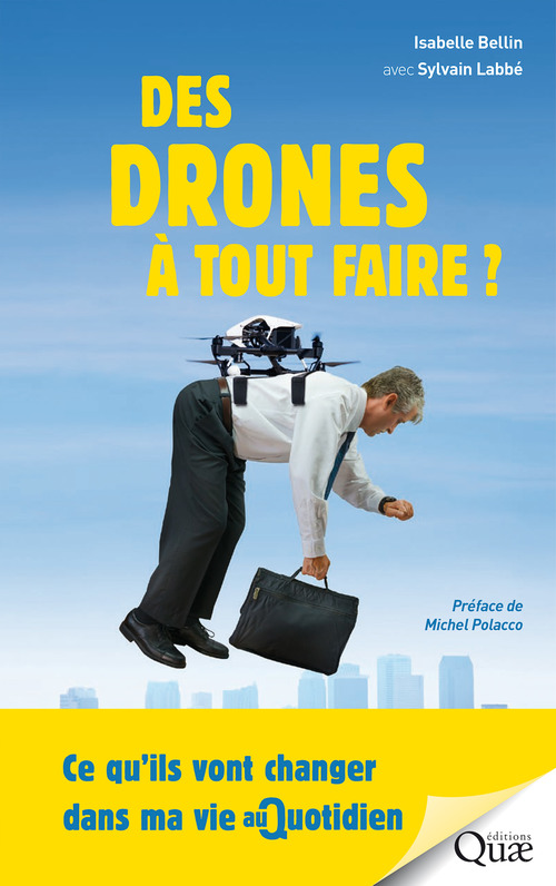 Couverture ebook de Des drones à tout faire !, de Isabelle Bellin, Sylvain Labbé