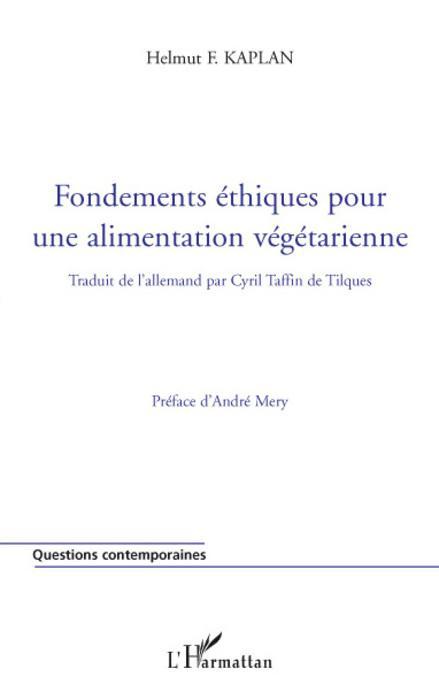 ebook cover of Fondements éthiques pour une alimentation végétarienne, by Helmut f. Kaplan