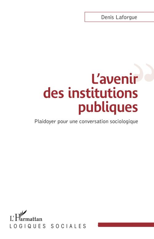 Couverture ebook de L'avenir des institutions publiques, de Denis Laforgue