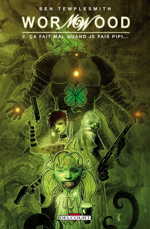 ebook cover of Wormwood T02 - Ça fait mal quand je fais pipi..., by Ben Templesmith