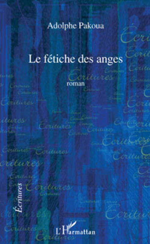 Couverture ebook de Le fétiche des anges, de Adolphe Pakoua