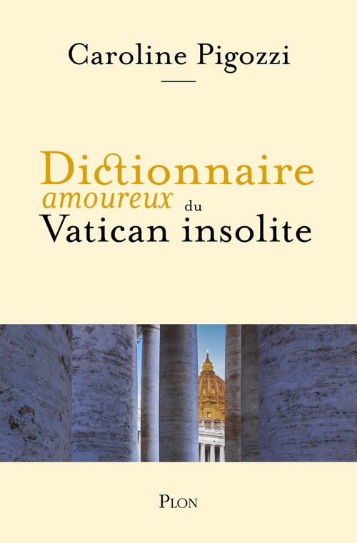 ebook cover of Dictionnaire amoureux du Vatican insolite, by Caroline Pigozzi