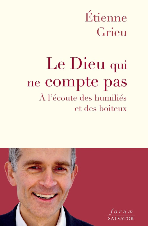 ebook cover of Le Dieu qui ne compte pas : À l'écoute des humiliés et des boiteux, by Etienne Grieu