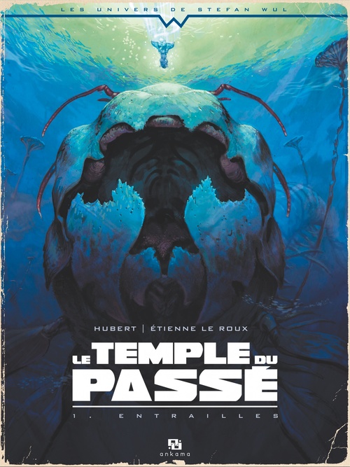 ebook cover of Le Temple du passé - Tome 1 - Entrailles, by Hubert, Etienne Le Roux