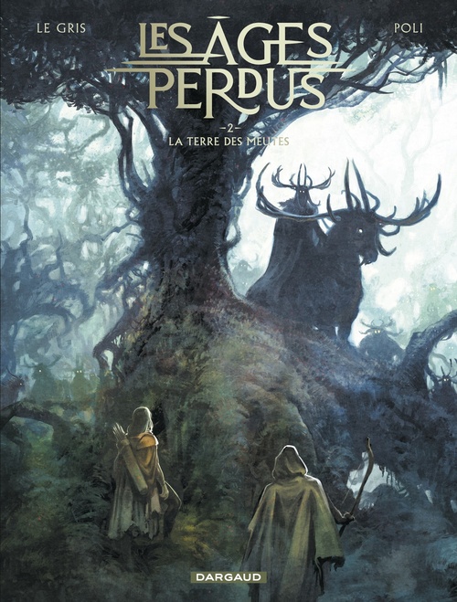 Couverture ebook de Les Âges perdus - Tome 2 - La Terre des Meutes, de Jérôme Le Gris