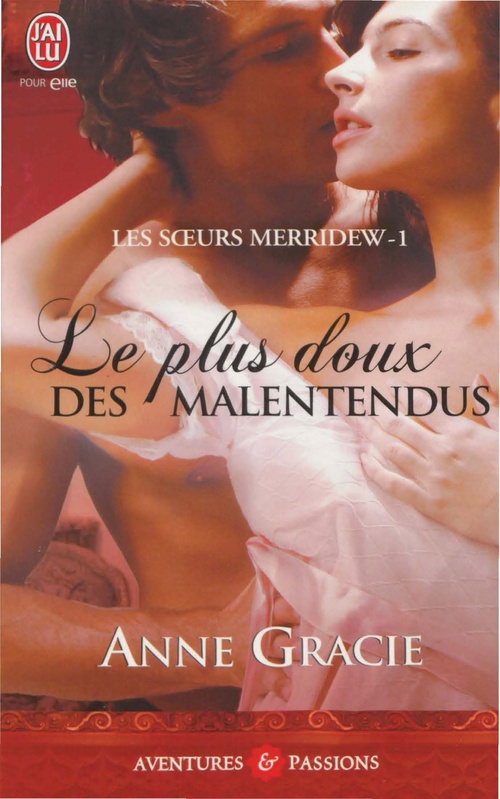 ebook cover of Les soeurs Merridew (Tome 1) - Le plus doux des malentendus, by Anne Gracie