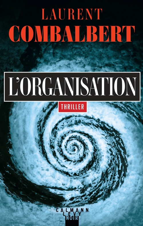 Couverture ebook de L'Organisation, de Laurent Combalbert