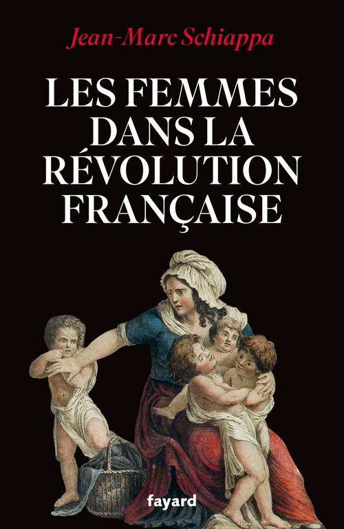 ebook cover of Les femmes dans la Révolution française, by Jean-Marc Schiappa