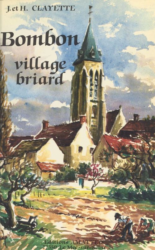 Couverture ebook de Bombon, village briard, de Henri Clayette, Jacqueline Clayette