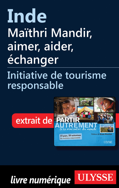Couverture ebook de Inde : Maithri Mandir, aimer, aider, échanger, de Denise Landry, Rémi St-gelais