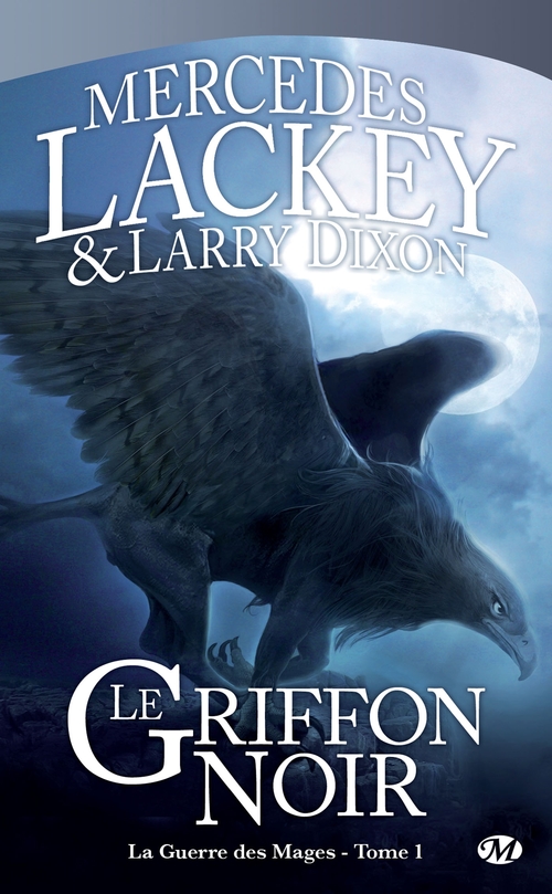 Couverture ebook de La Guerre des Mages, T1 : Le Griffon Noir, de Larry Dixon, Mercedes Lackey