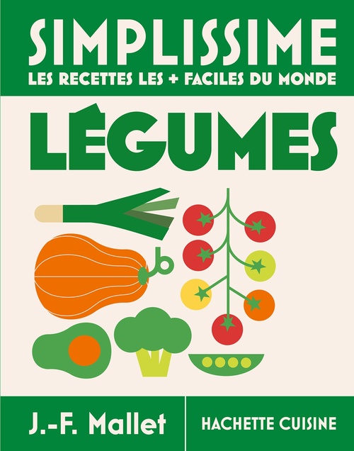 Couverture ebook de Simplissime Légumes - Les recettes les + faciles du monde, de Jean-François Mallet
