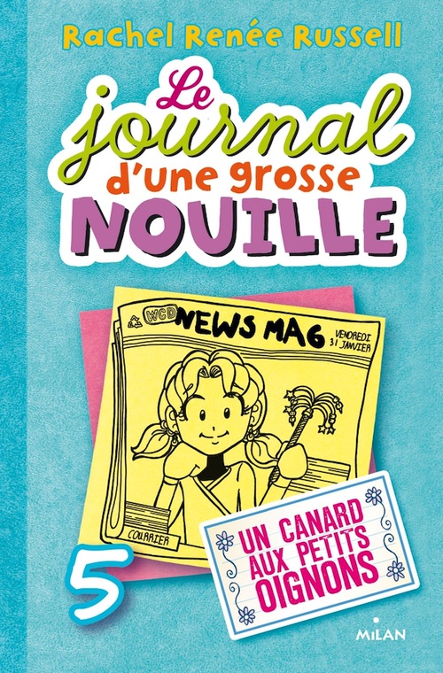 ebook cover of Le journal d'une grosse nouille, Tome 05, by Rachel Renée Russell