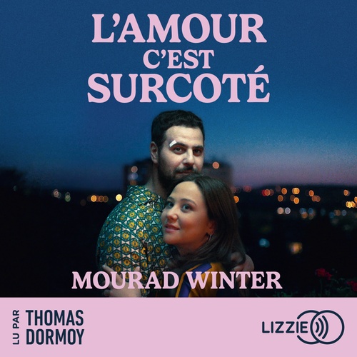 Couverture audiobook de L'amour, c'est surcoté, de Mourad Winter