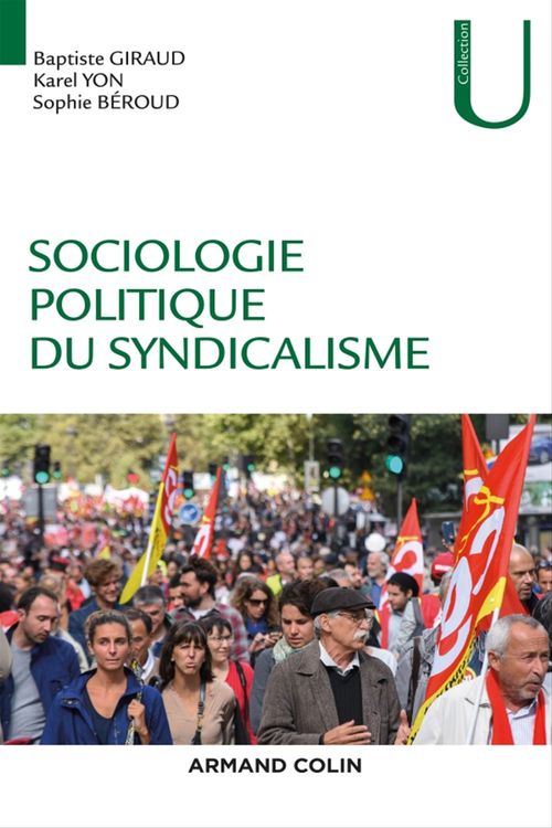 Couverture ebook de Sociologie politique du syndicalisme, de Sophie Béroud, Baptiste Giraud, Karel Yon