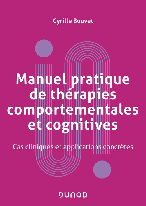 ebook cover of Manuel pratique de thérapies comportementales, cognitives et émotionnelles, by Cyrille Bouvet
