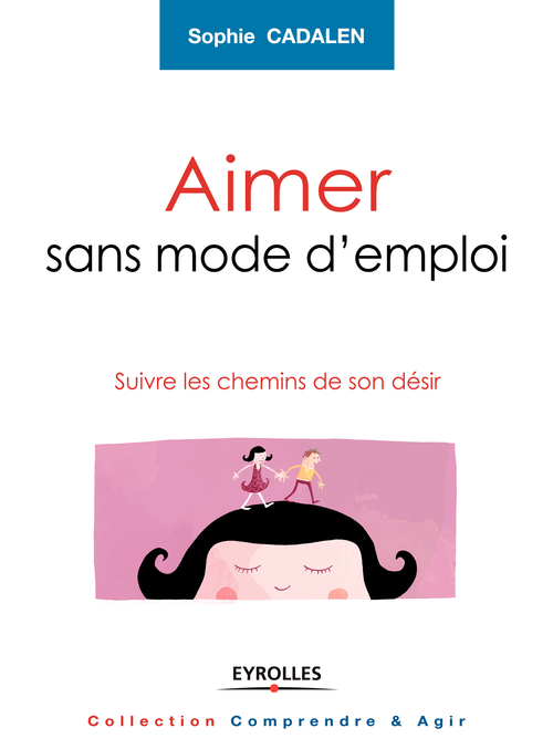Couverture ebook de Aimer sans mode d'emploi, de Sophie Cadalen