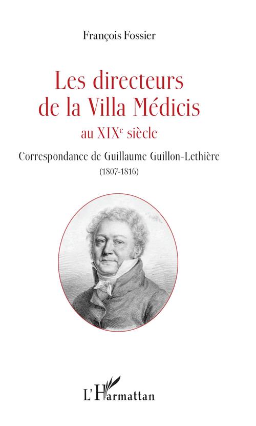 Couverture ebook de Les directeurs de la Villa Médicis au XIXe siècle, de François Fossier