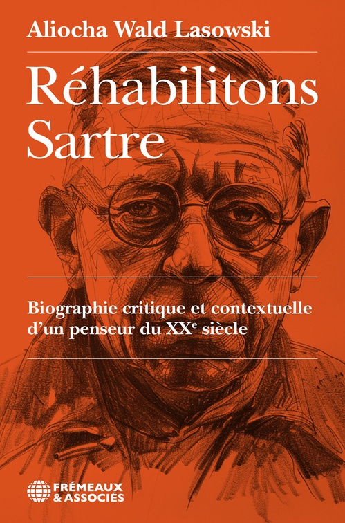 ebook cover of Réhabilitons Sartre, by Aliocha Wald Lasowski