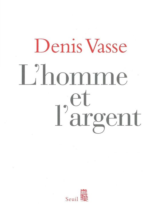 Couverture ebook de L'Homme et l'Argent, de Vasse Denis