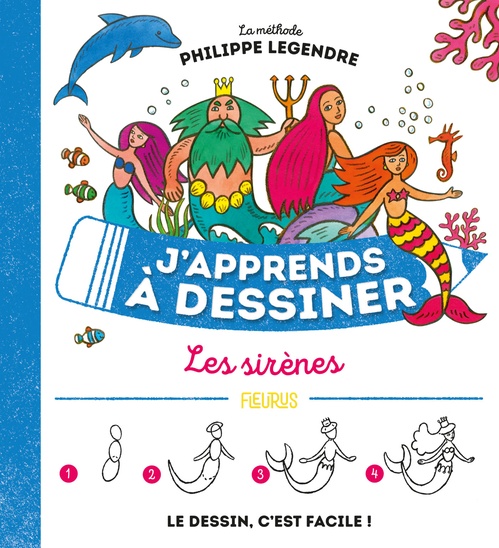 Couverture ebook de J'apprends à dessiner les sirènes, de Philippe Legendre
