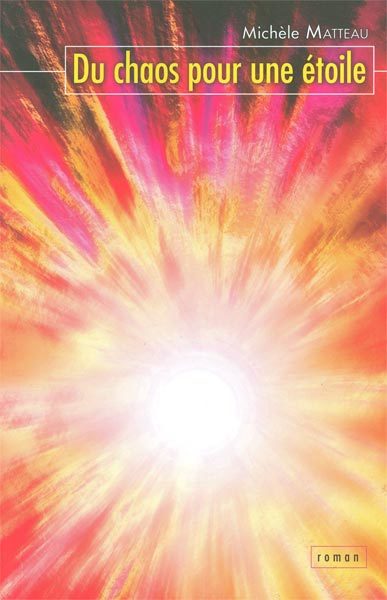 Couverture ebook de Du chaos pour une étoile, de Matteau Michele