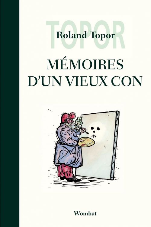 ebook cover of Mémoires d'un vieux con, by Roland Topor