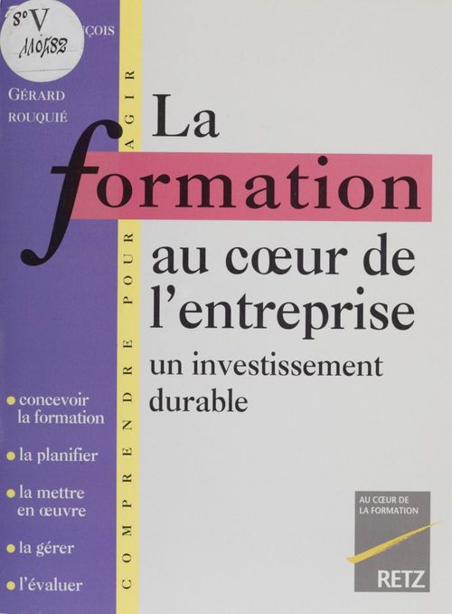 Couverture ebook de La Formation au coeur de l'entreprise, de Guillot, Rouquier