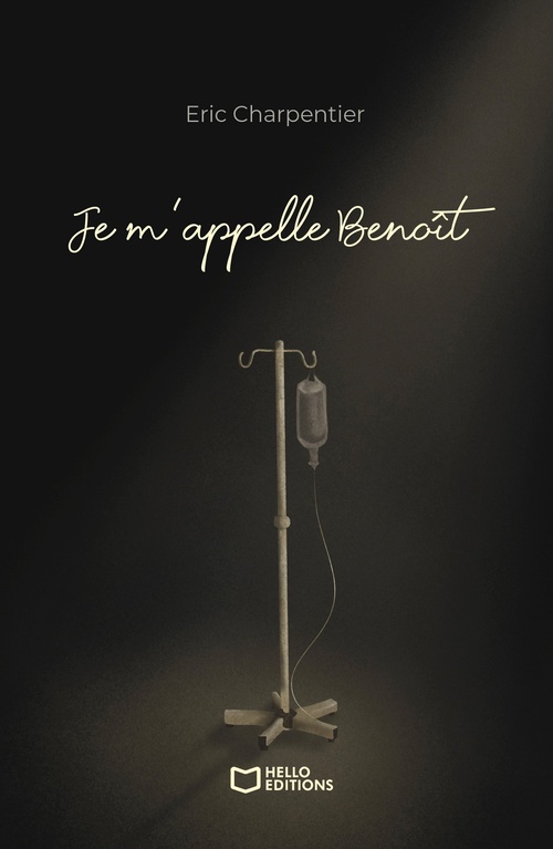 ebook cover of Je m'appelle Benoît - J'ai 29 ans, je meurs, mais ce n'est pas grave, by Eric Charpentier