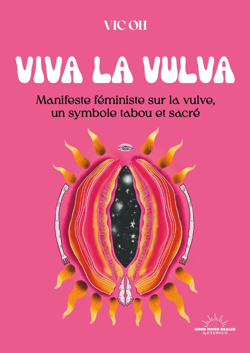 Couverture ebook de Viva la Vulva - Manifeste féministe sur la vulve, un symbole tabou et sacré, de Vic Oh